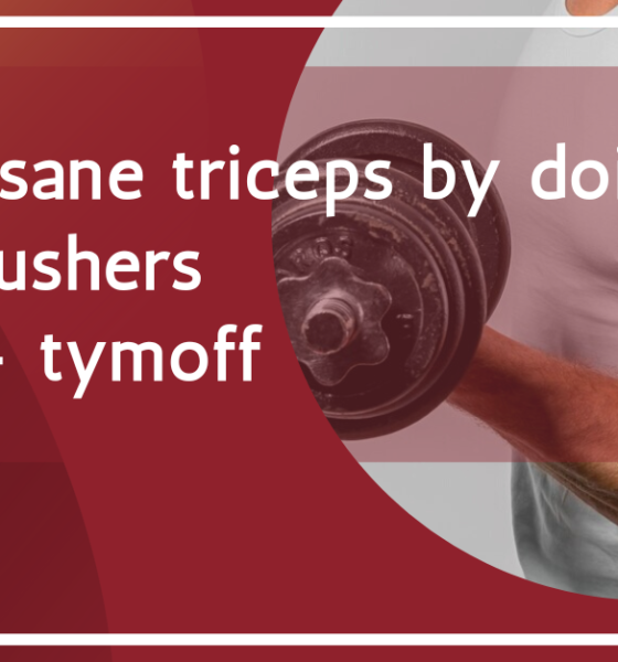 Building Insane Triceps with Skull Crushers - A Comprehensive Guide by Laz Tymoff