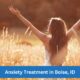 Treating Anxiety in Boise